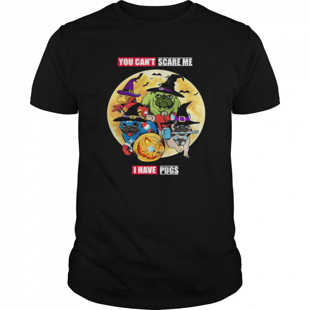 You Can’t Scare Me I Have Pugs Avengers Halloween shirt