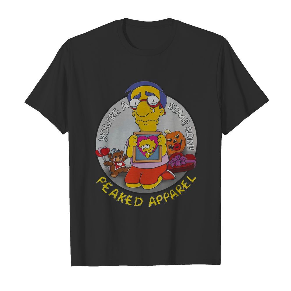 You’re A Simpson Peaked Apparel shirt