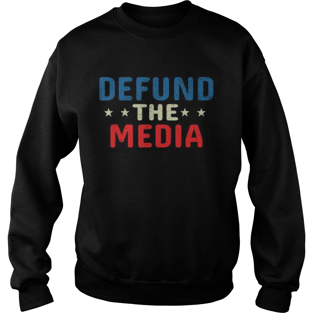 defund the media  Sweatshirt