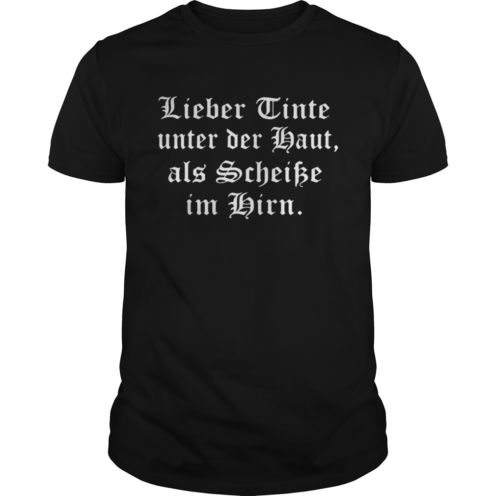 lieber tinte unter der haut als scheike im thirn shirt