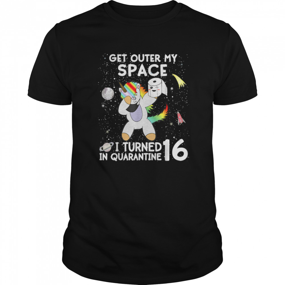 16th Birthday Quarantine Meme Dabbing Unicorn Quote shirt