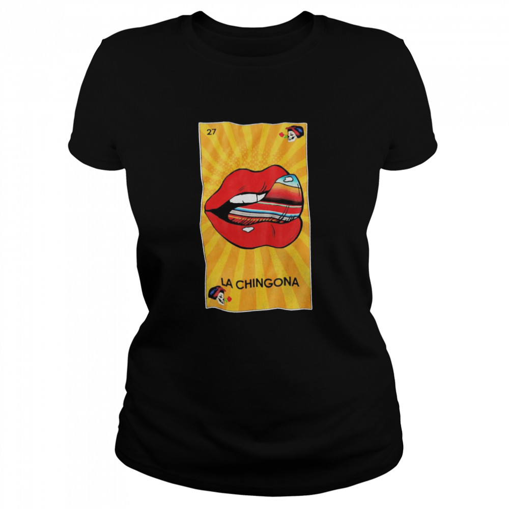 27 Lips La Chingona  Classic Women's T-shirt