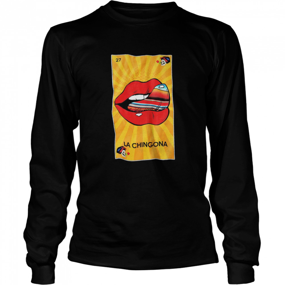 27 Lips La Chingona  Long Sleeved T-shirt