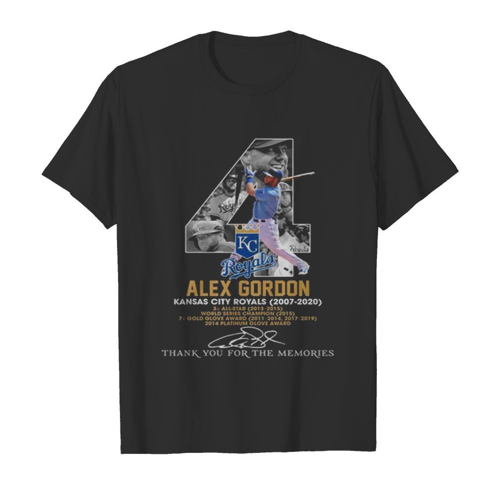 4 Alex Gordon Kansas City Royals 2007-2020 Thank For The Memories Signature shirt