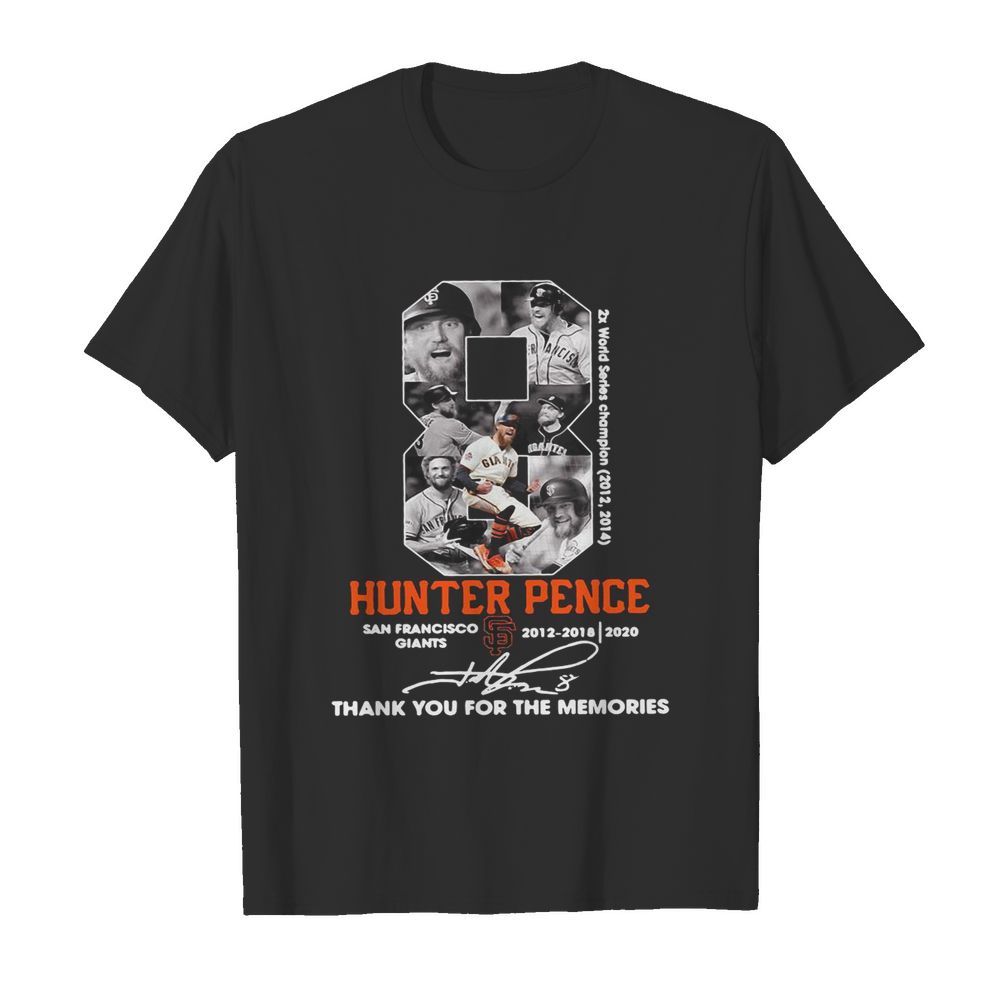 8 Hunter Pence San Francisco Giants Thank You For The Memories Signature shirt