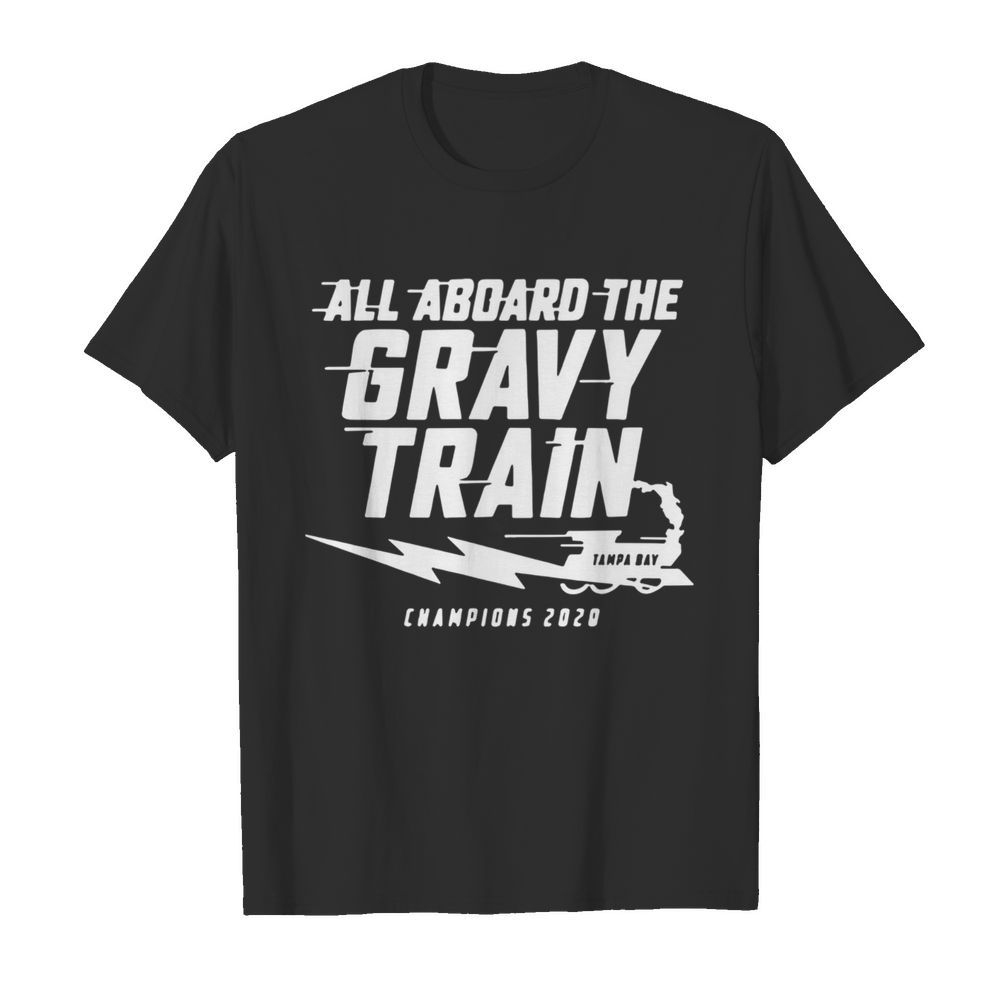 All Aboard The Gravy Train Tampa Bay Champions 2020 shirt