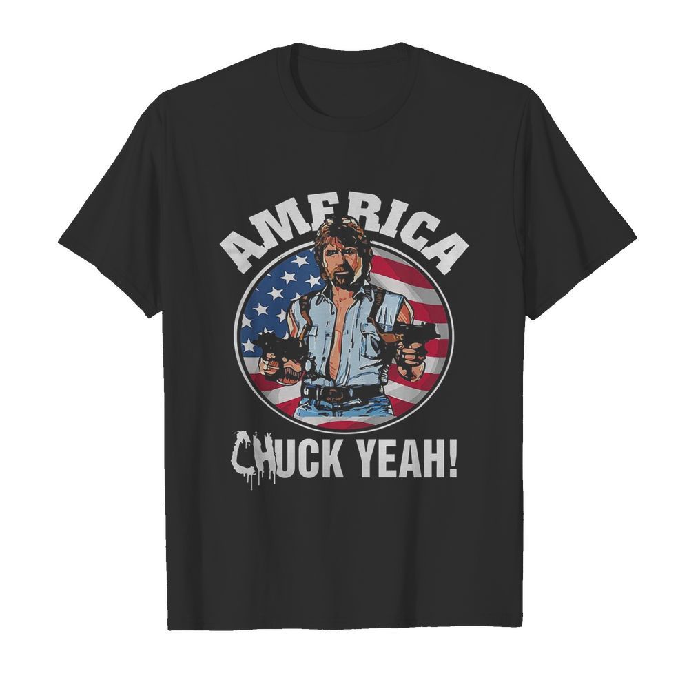 America Chuck Yeah shirt