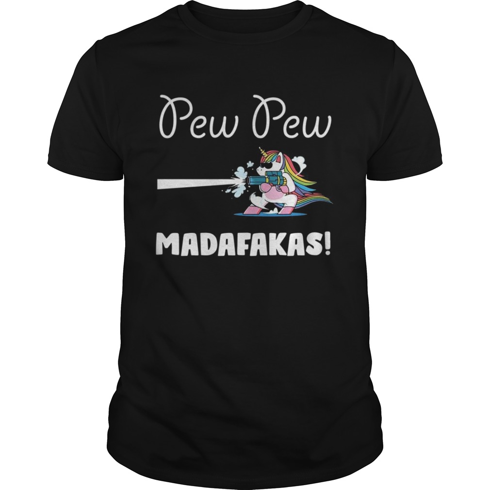 Baby Unicorn Pew Pew Madafakas shirt