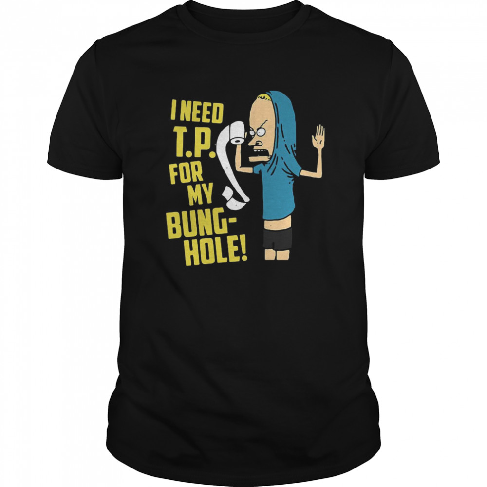 Beavis I Need Tp For My Bung Hole  Classic Men's T-shirt