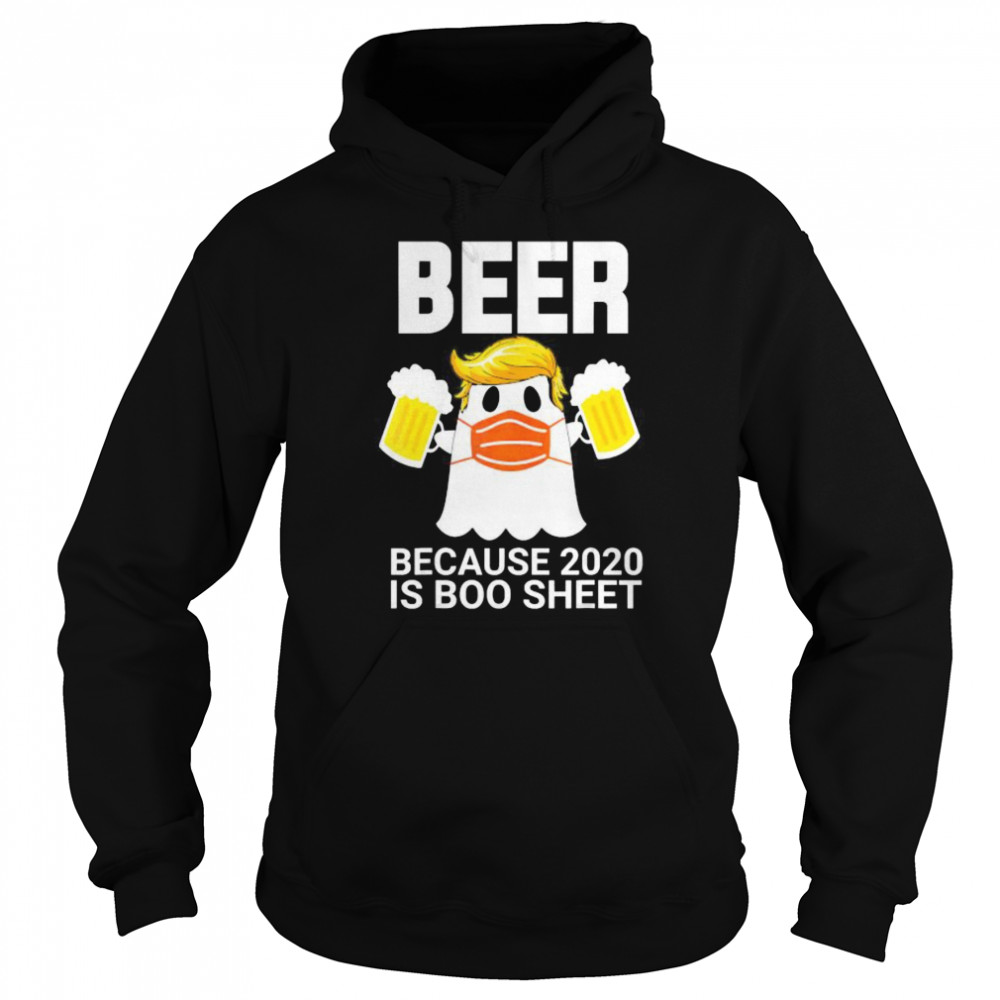 Beer Because 2020 Is Boo Sheet Trump Ghost in Mask  Unisex Hoodie