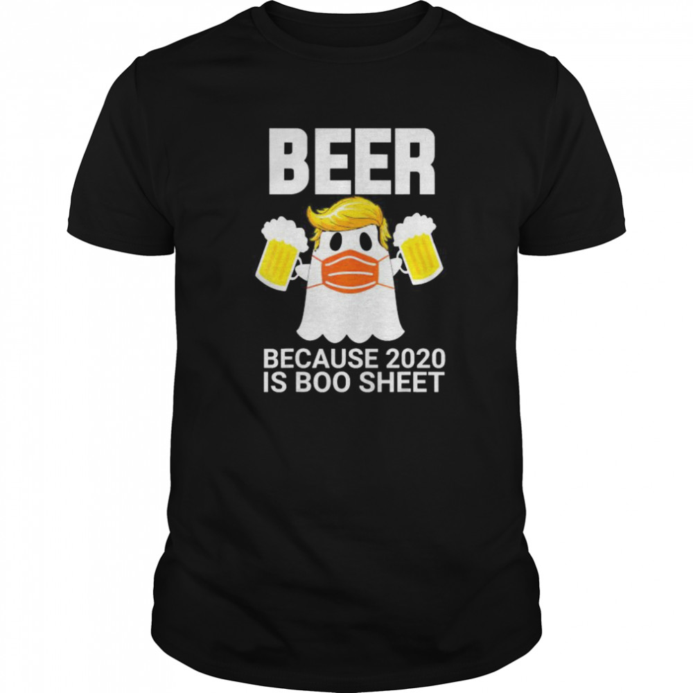 Beer Because 2020 Is Boo Sheet Trump Ghost in Mask  Classic Men's T-shirt