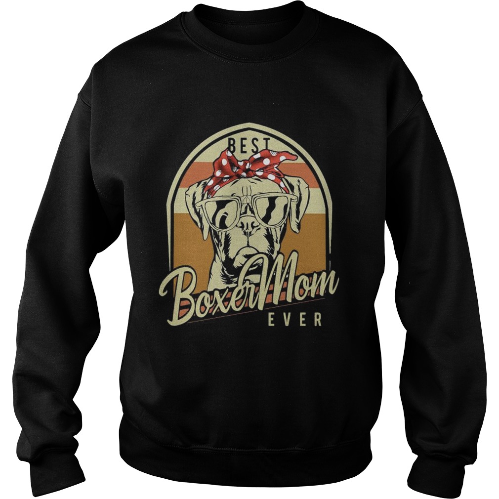 Best Boxer Mom Ever Vintage  Sweatshirt