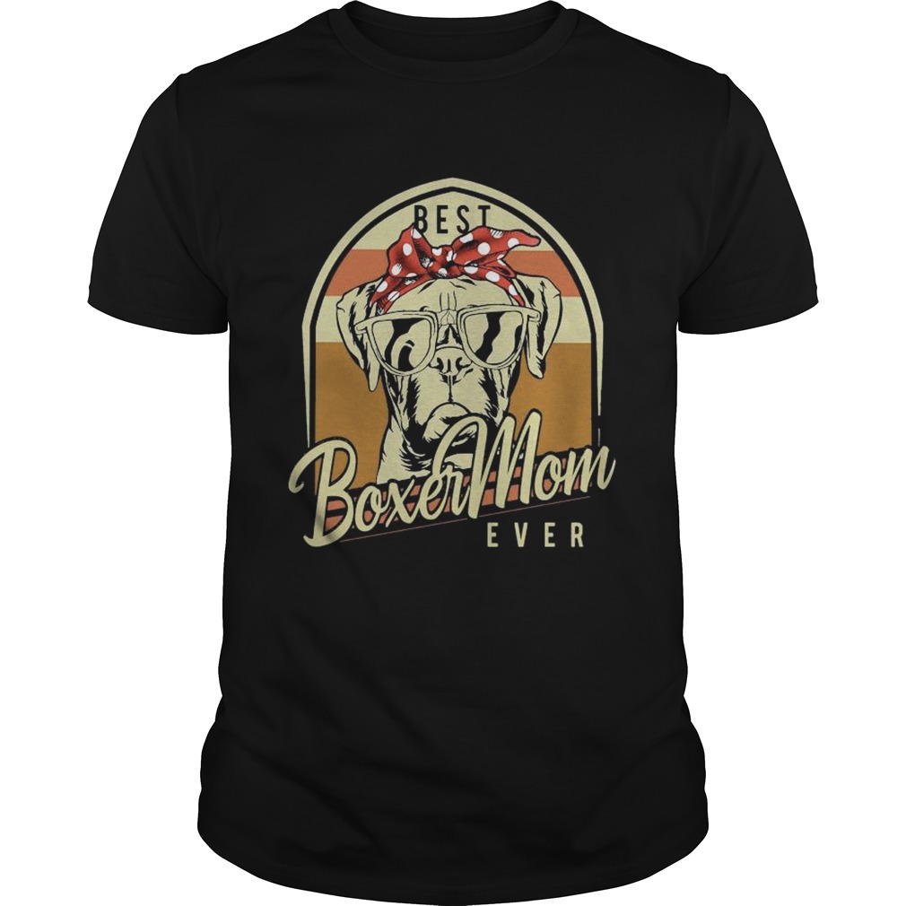 Best Boxer Mom Ever Vintage  Unisex