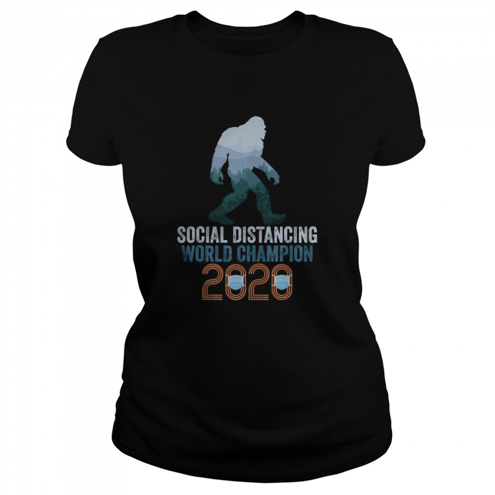 Bigfoot Social Distancing World Champion Funny Sasquatch  Classic Women's T-shirt