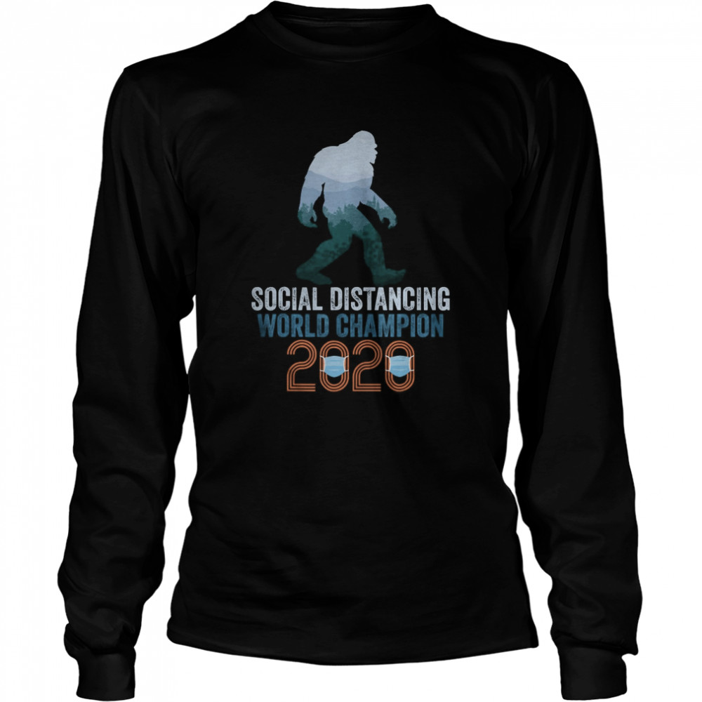 Bigfoot Social Distancing World Champion Funny Sasquatch  Long Sleeved T-shirt