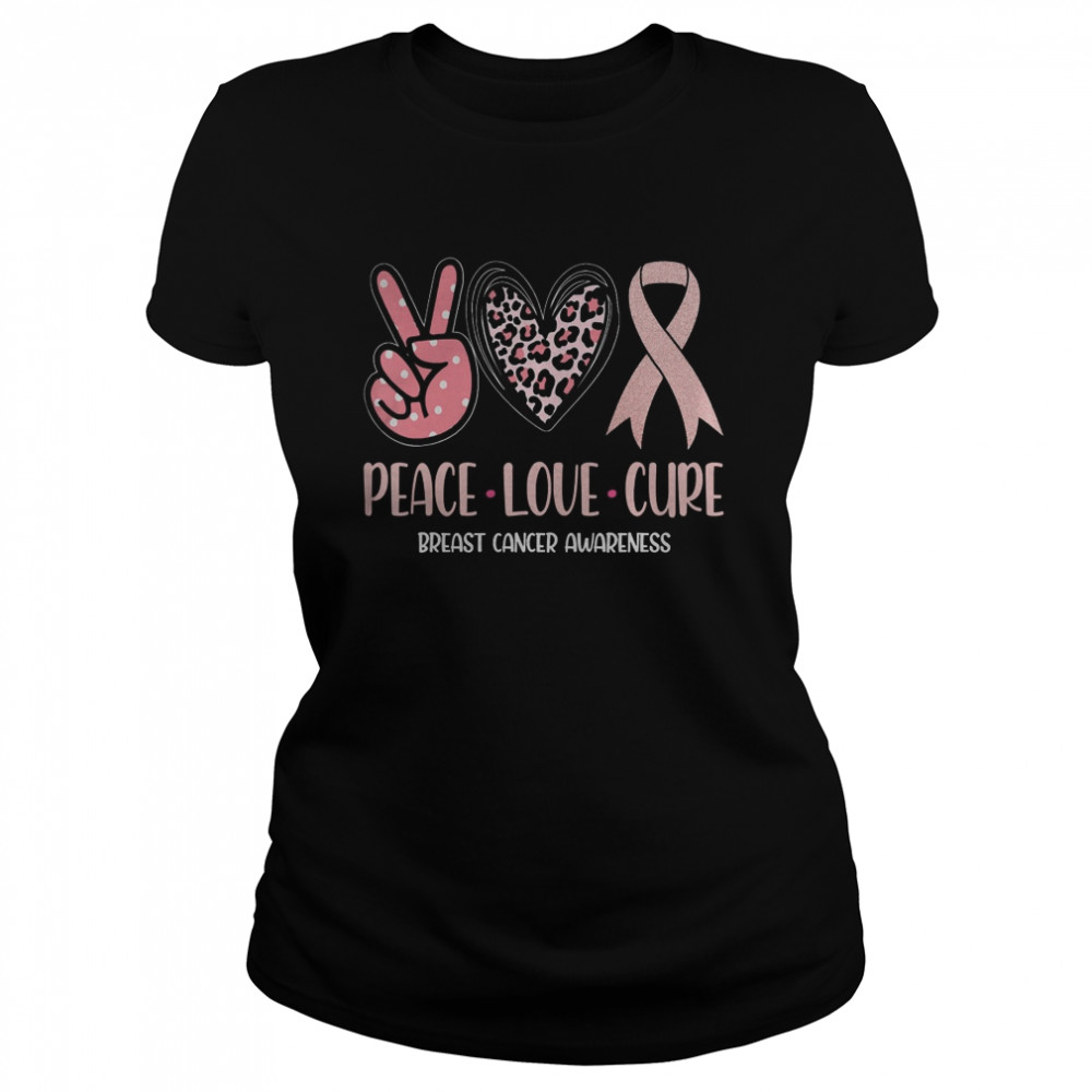 Breast Cancer Peace Love Cure In October We Wear Pink Ribbon  Classic Women's T-shirt