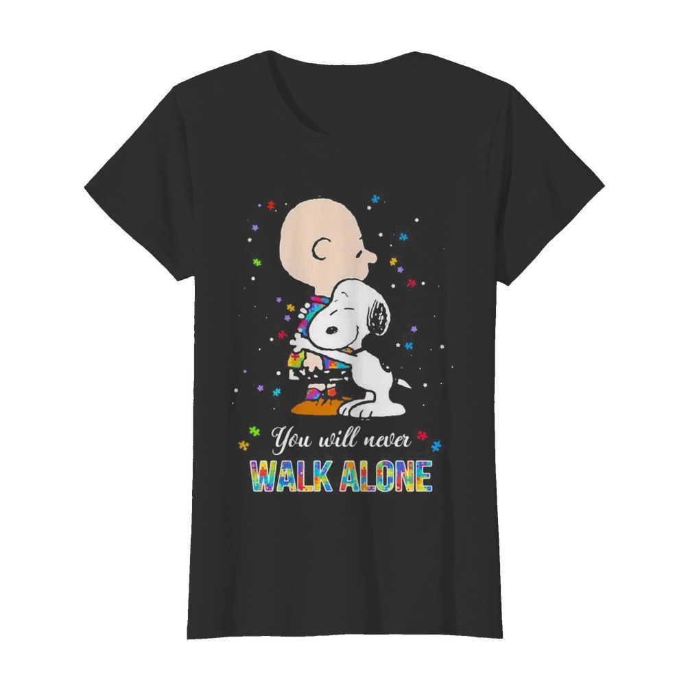 Charlie brown and snoopy autism you will never walk alone  Classic Women's T-shirt