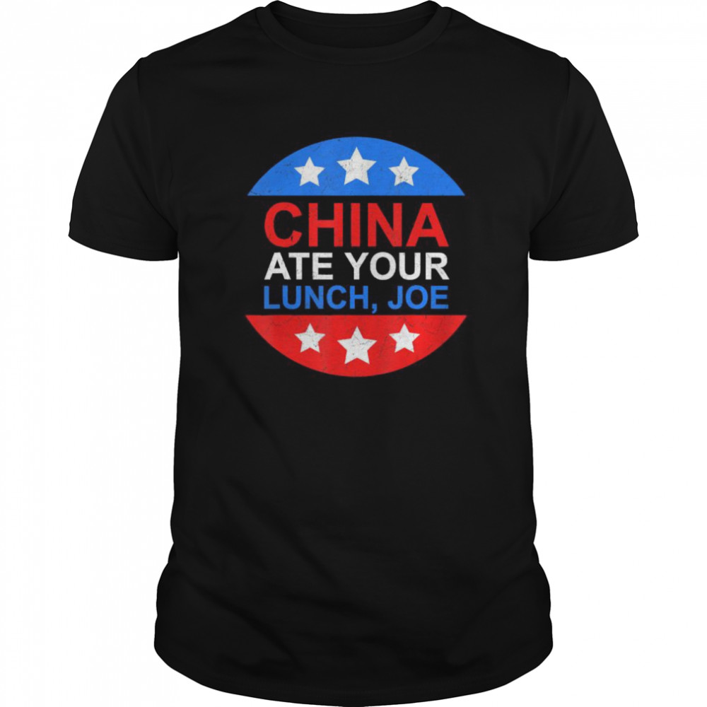 China Ate Your Lunch Joe shirt