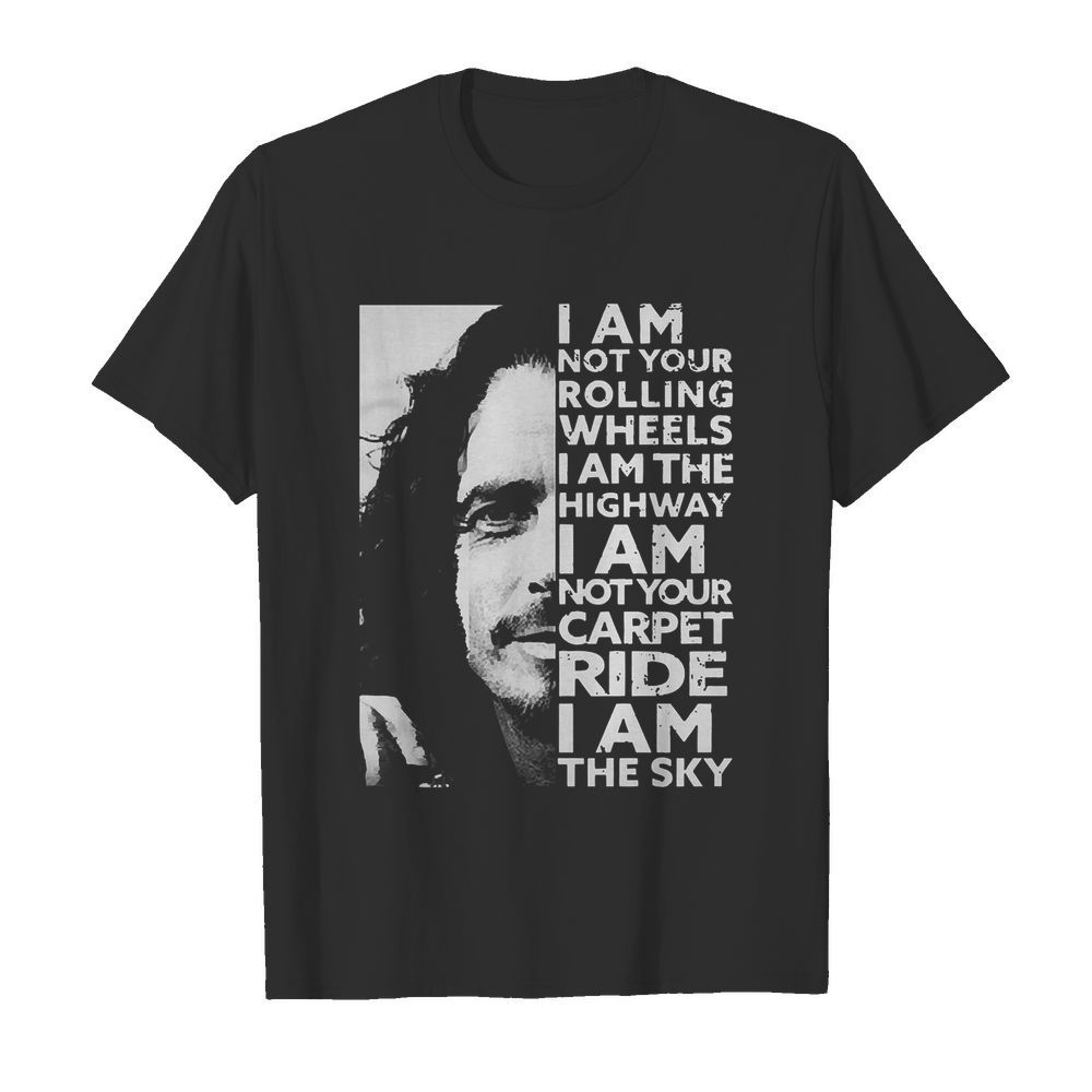 Chris Cornell I Am Not Your Rolling Wheels I Am The Highway I Am Not Your Carpet Ride I Am The Sky  Classic Men's T-shirt