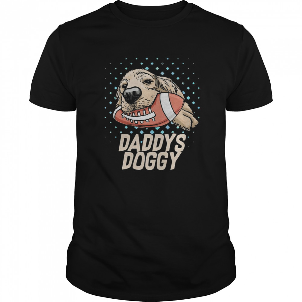 Daddys Doggy shirt