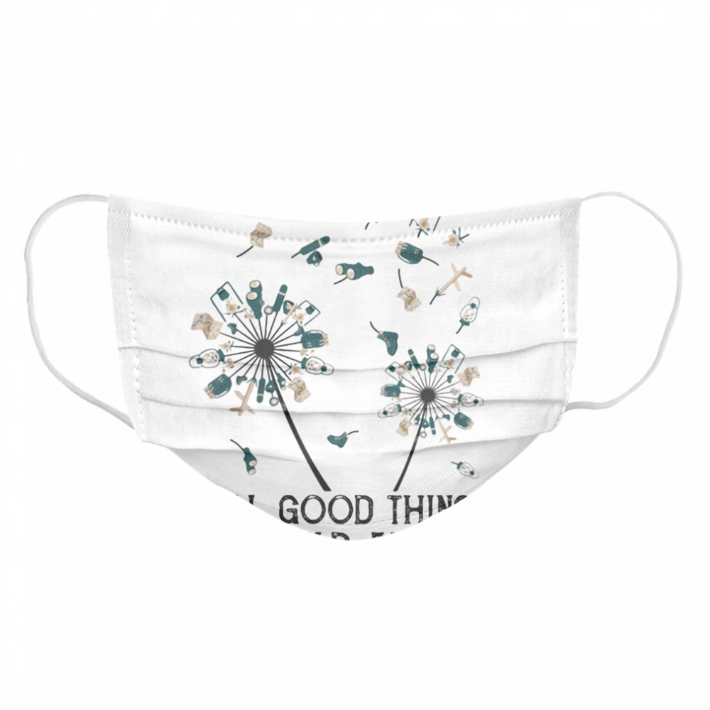 Dandelion flower all good things are wild and free  Cloth Face Mask