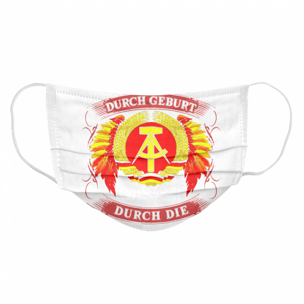 Deutsch Durch Geburt Ossi Durch Die Gnade Gottes  Cloth Face Mask