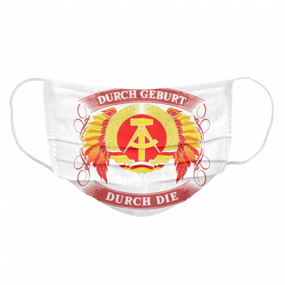 Deutsch Durch Geburt Ossi Durch Die Gnade Gottes  Cloth Face Mask