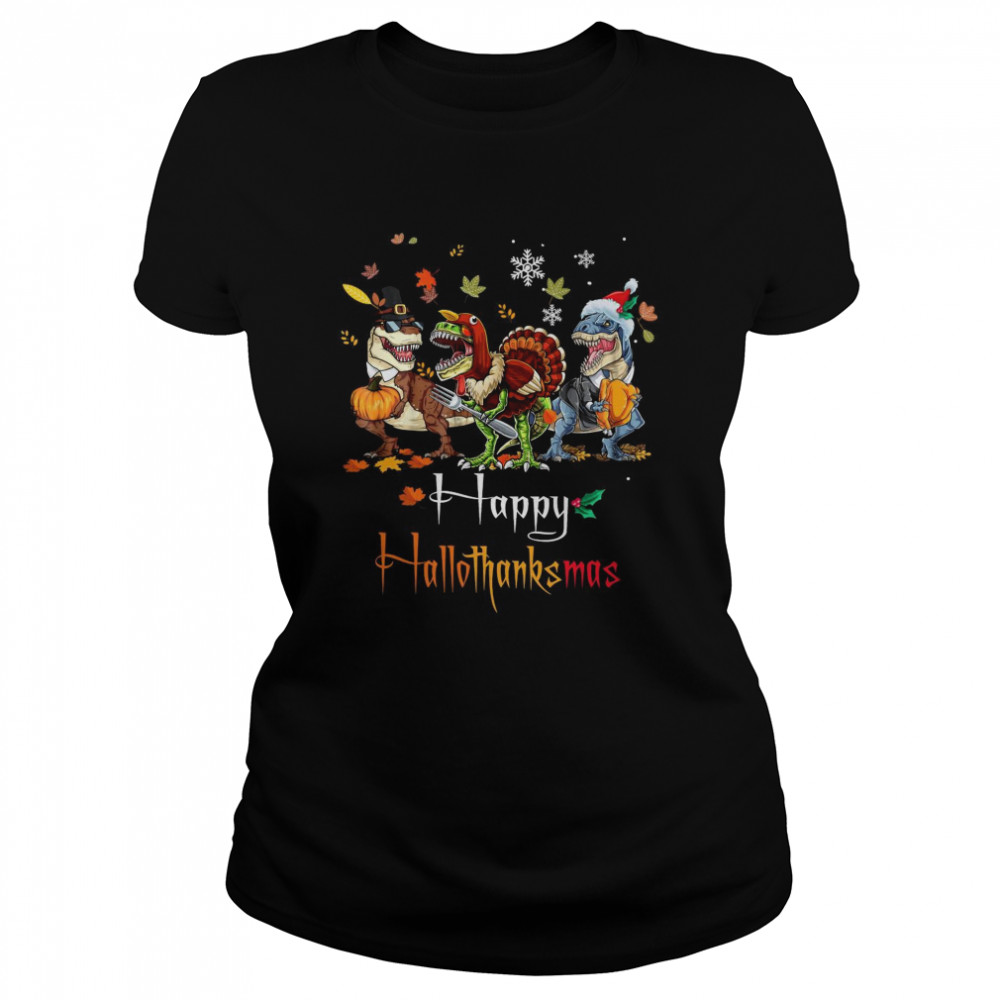 Dino T-rex Happy Hallothanksmas  Classic Women's T-shirt