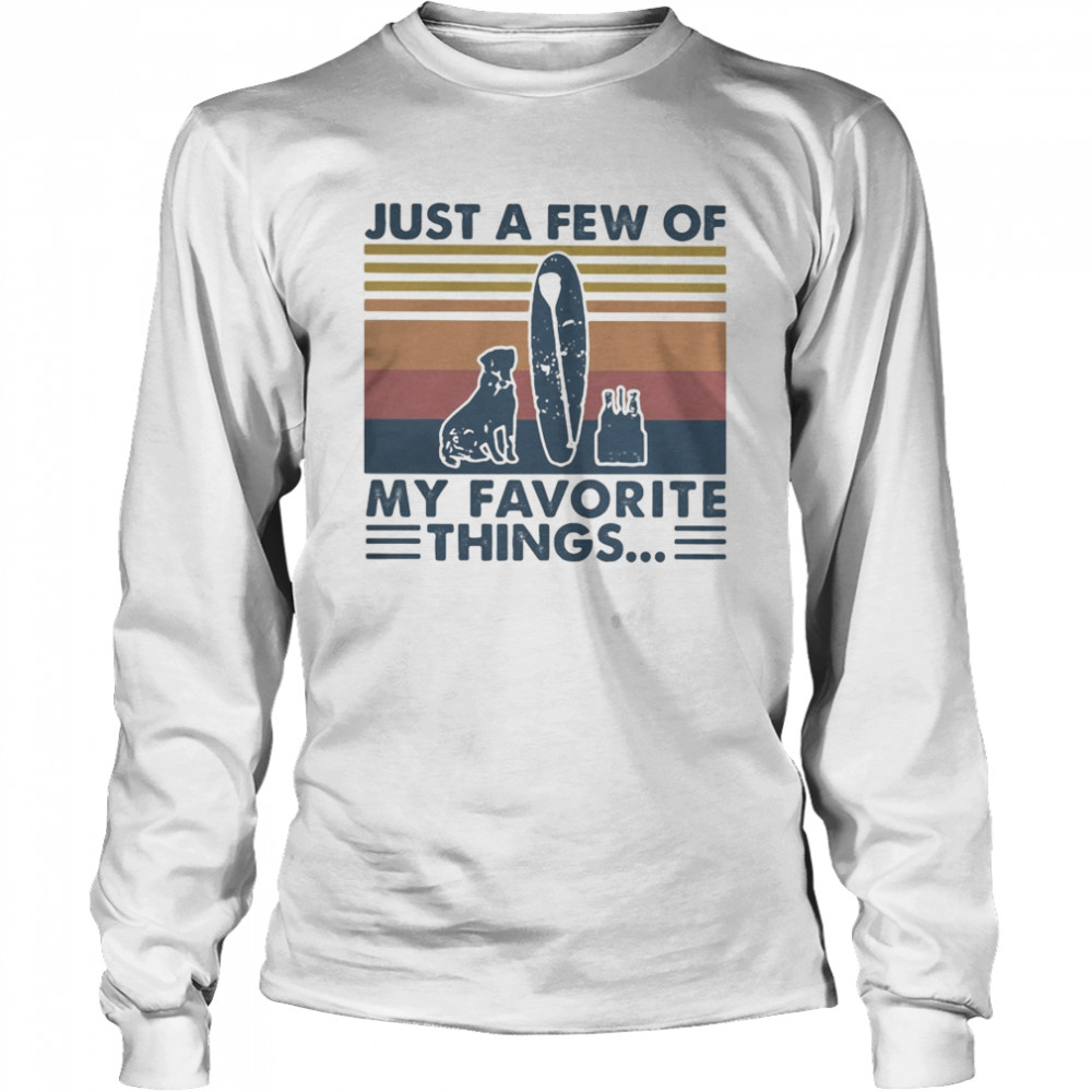 Dog surfing just a few of my favorite things vintage retro  Long Sleeved T-shirt