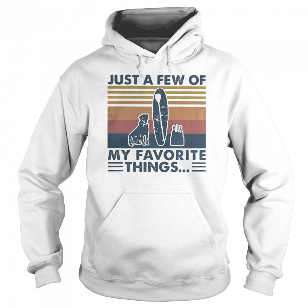 Dog surfing just a few of my favorite things vintage retro  Unisex Hoodie