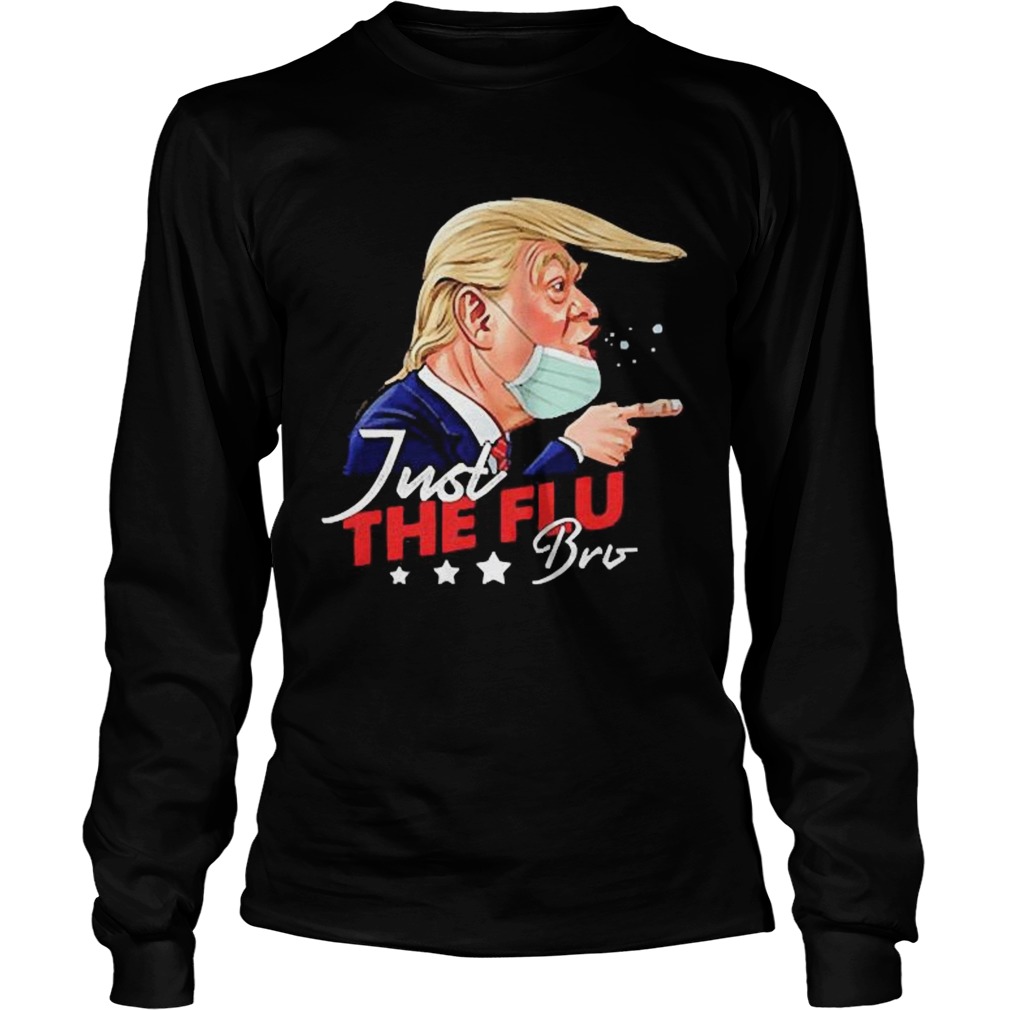 Donald Trump Just The Flubro Coronavirus Trump  Long Sleeve