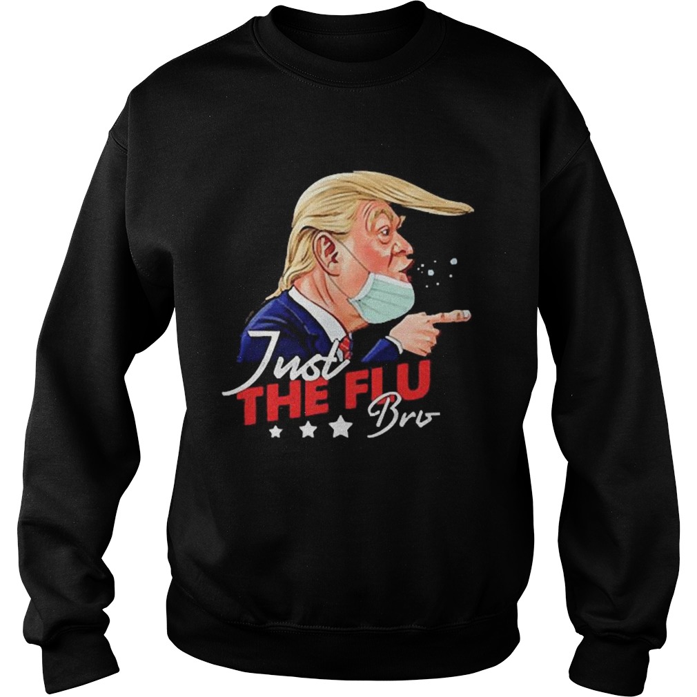 Donald Trump Just The Flubro Coronavirus Trump  Sweatshirt