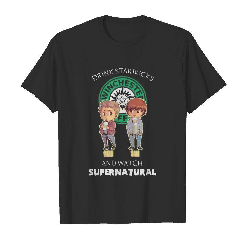 Drink starbucks and watch supernatural shirt