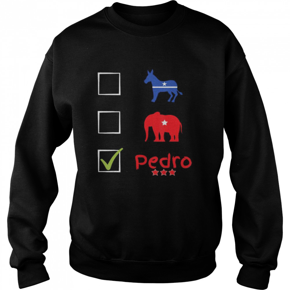 Election 2020 Don’t Blame Me cause I Voted For Pedro  Unisex Sweatshirt