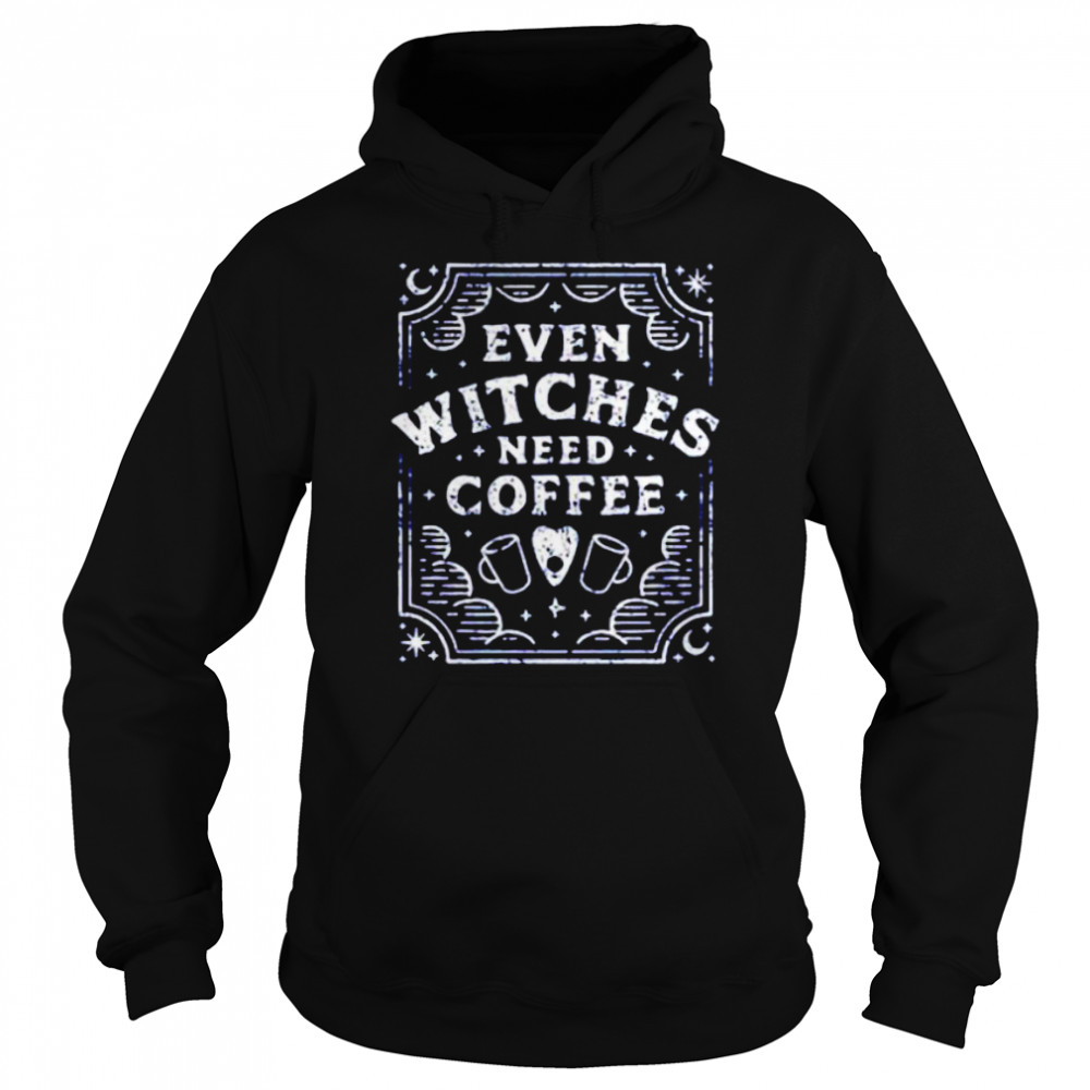 Even Witches Need Coffee  Unisex Hoodie