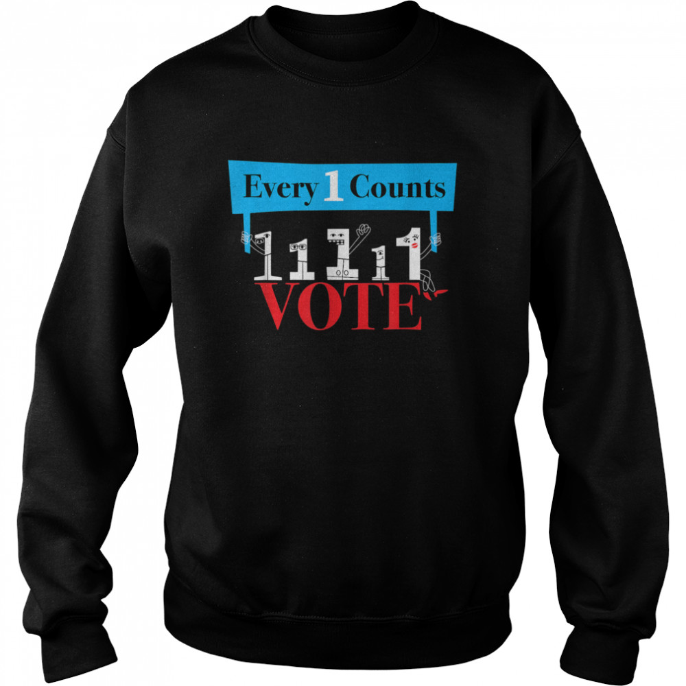 Everyone Counts So Vote  Political  Unisex Sweatshirt