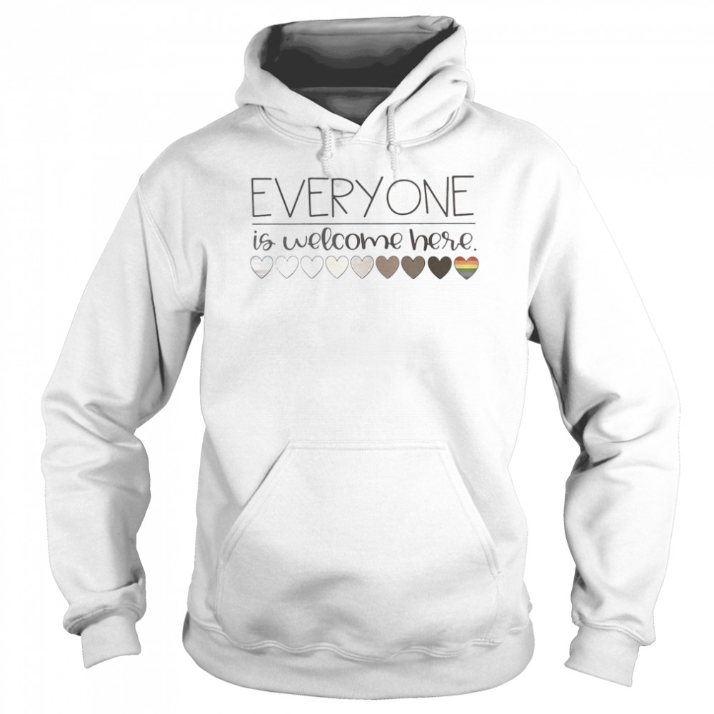 Everyone is welcome here LGBT  Unisex Hoodie