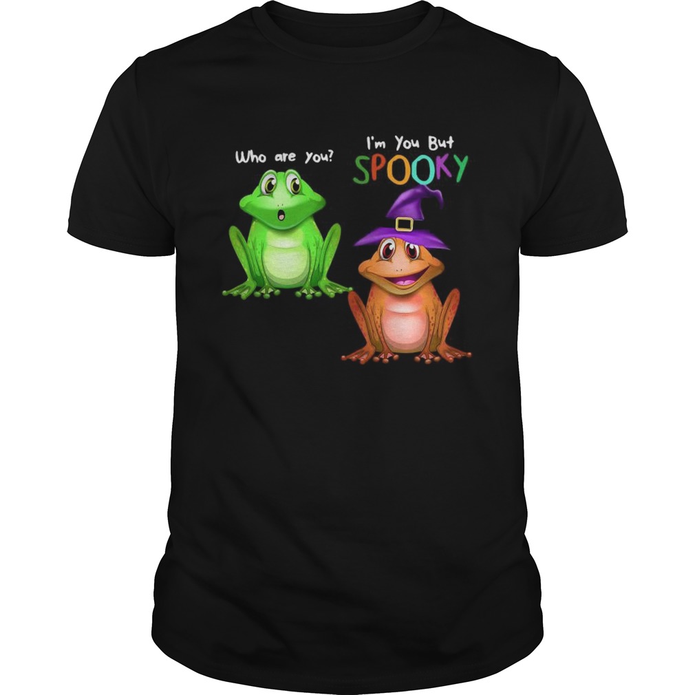 Frog Im You But Spooky shirt