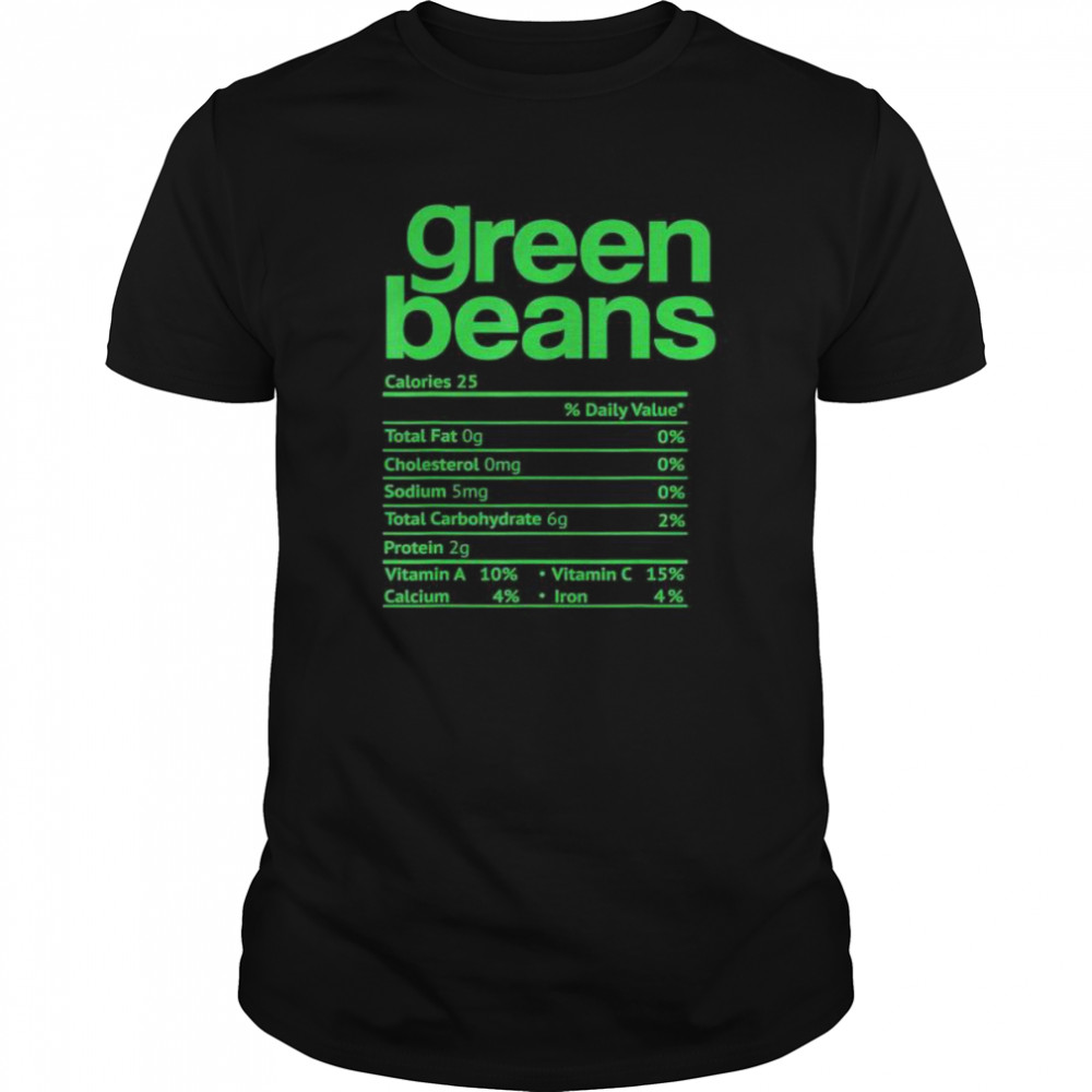 Green Beans Nutrition Facts shirt