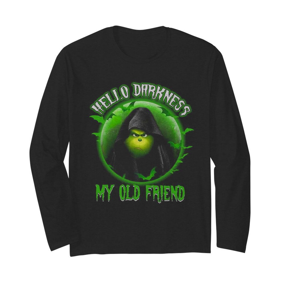 Grinch Hello Darkness My Old Friend  Long Sleeved T-shirt 