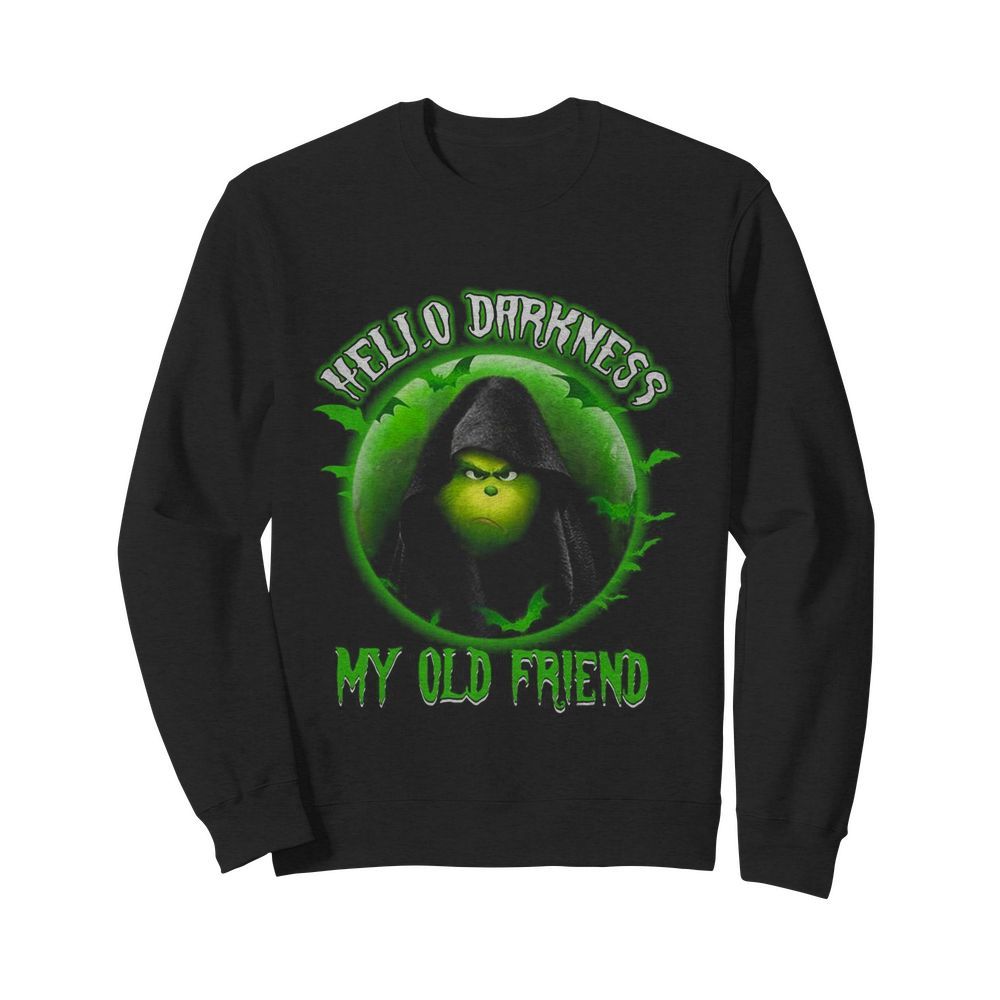 Grinch Hello Darkness My Old Friend  Unisex Sweatshirt