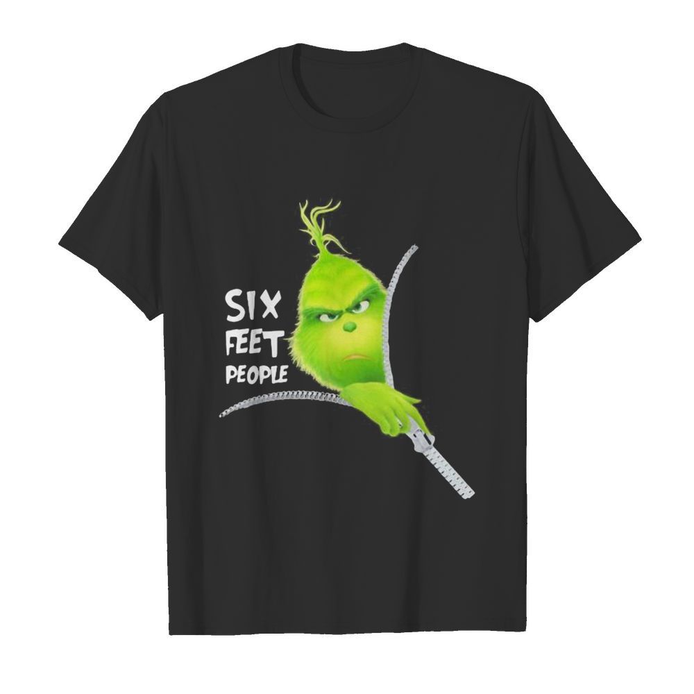 Grinch six feet people shirt