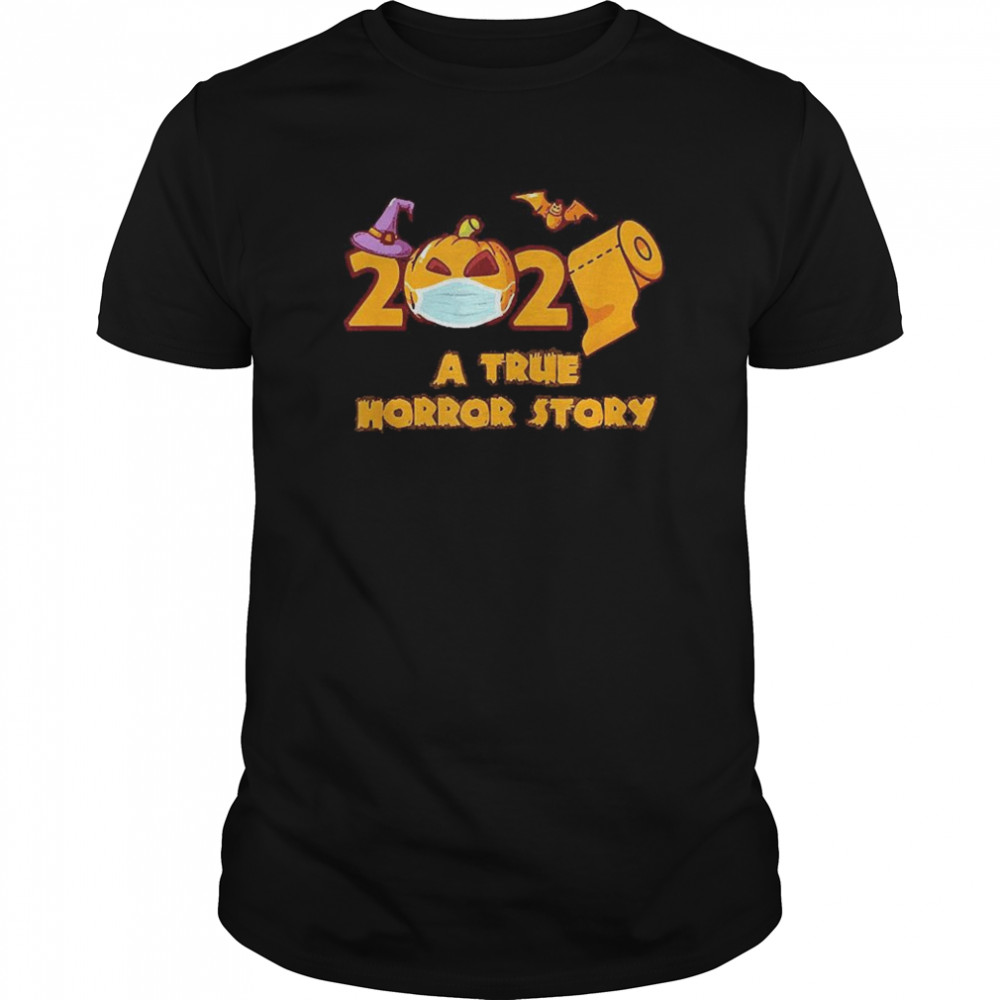 Halloween 2020 A True Horror Story shirt