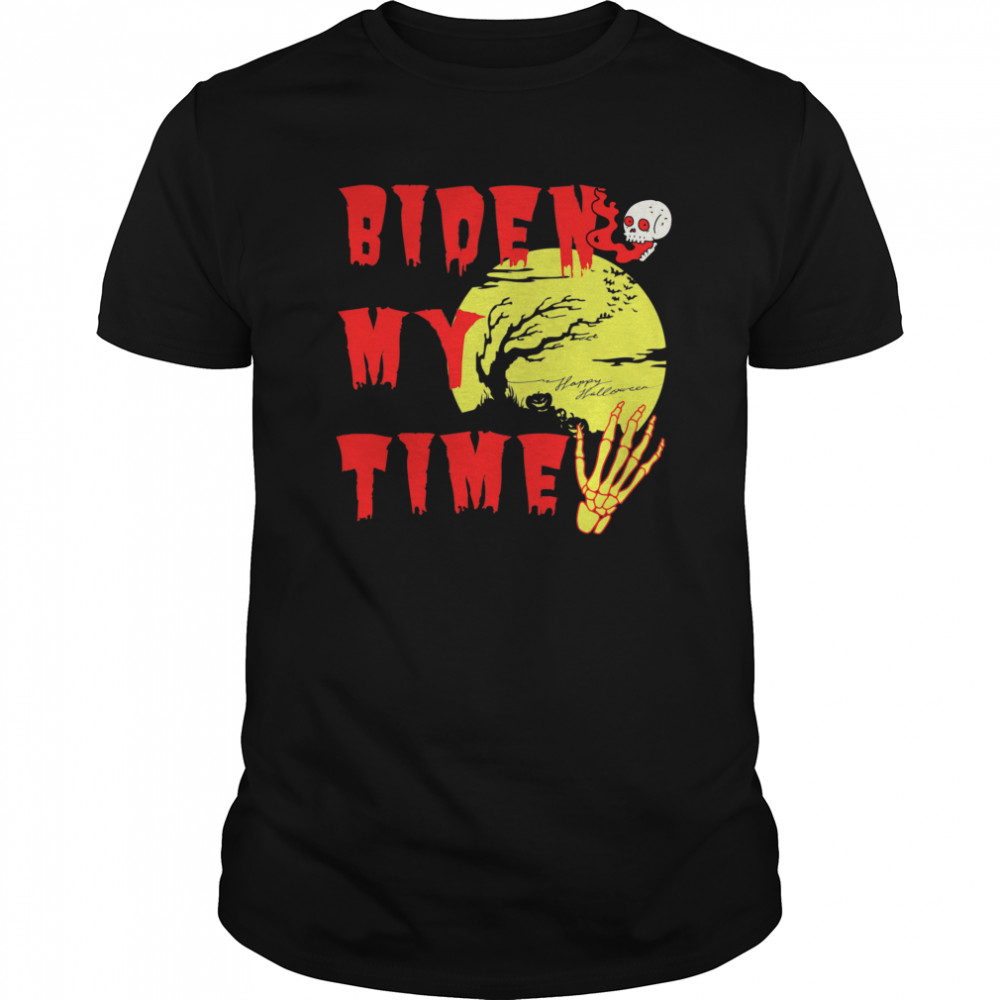 Halloween Biden Skull My Time shirt