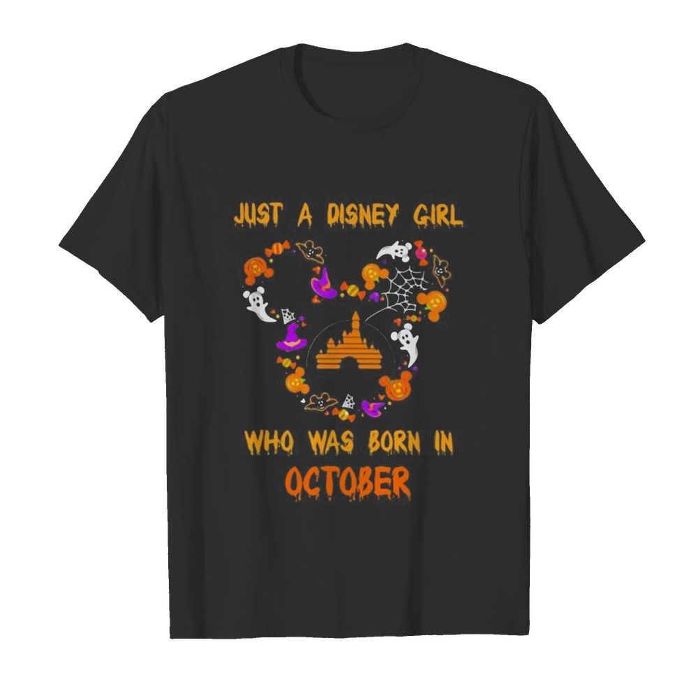 Halloween mickey mouse just a disney girl who was born in october shirt