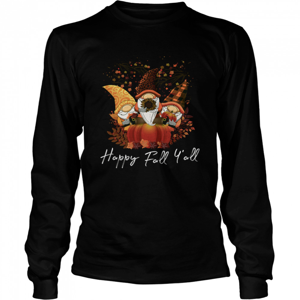 Happy Fall Yalls Shirt Garden Gnome Leopard Pumpkin  Long Sleeved T-shirt