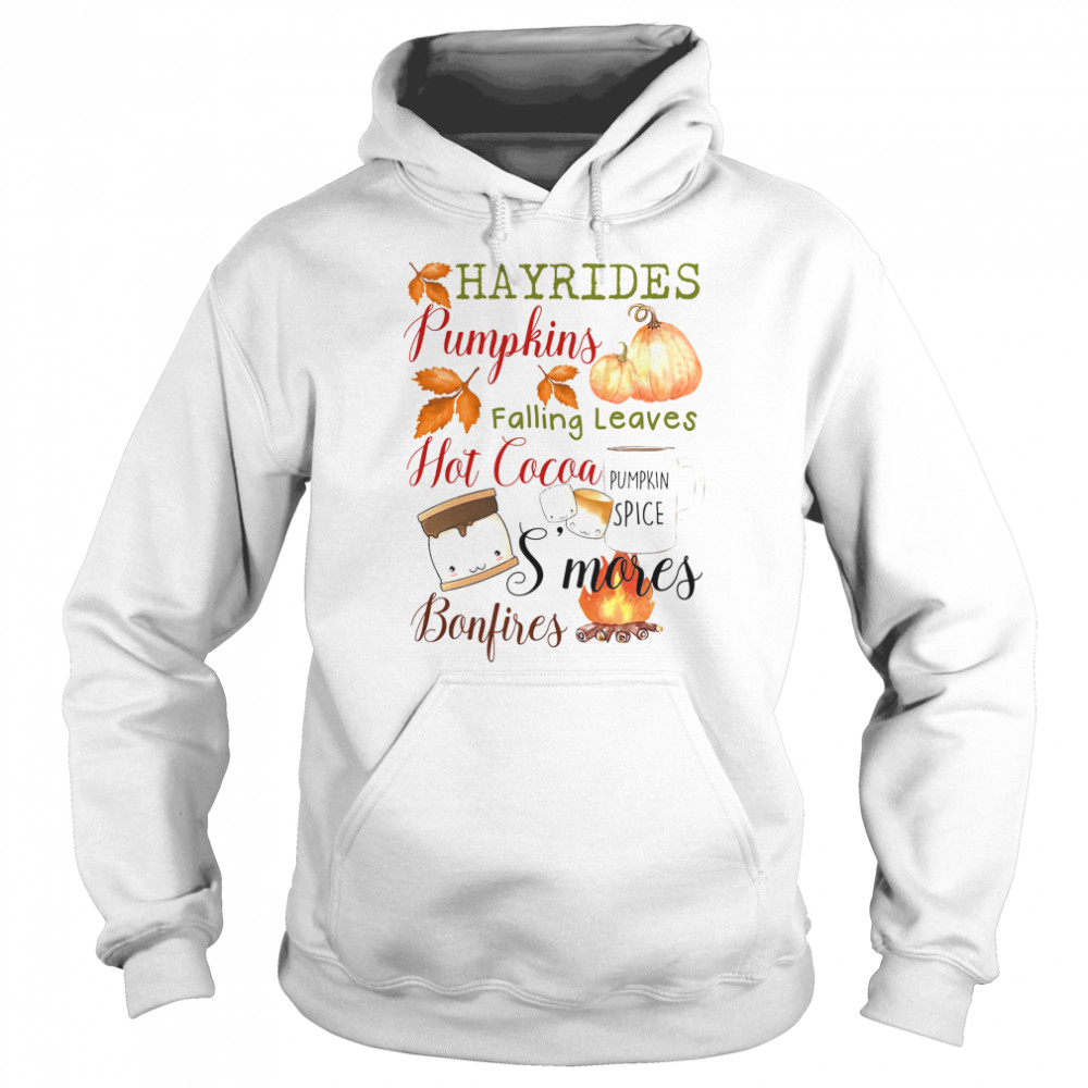 Hayrides Pumpkins Falling Leaves Hot Cocoa S’mores Bonfires  Unisex Hoodie