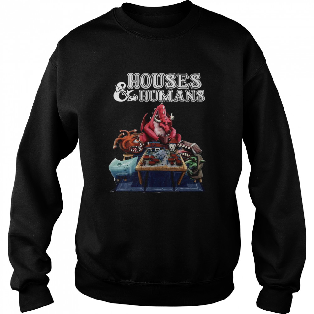 Houses And Humans  Unisex Sweatshirt