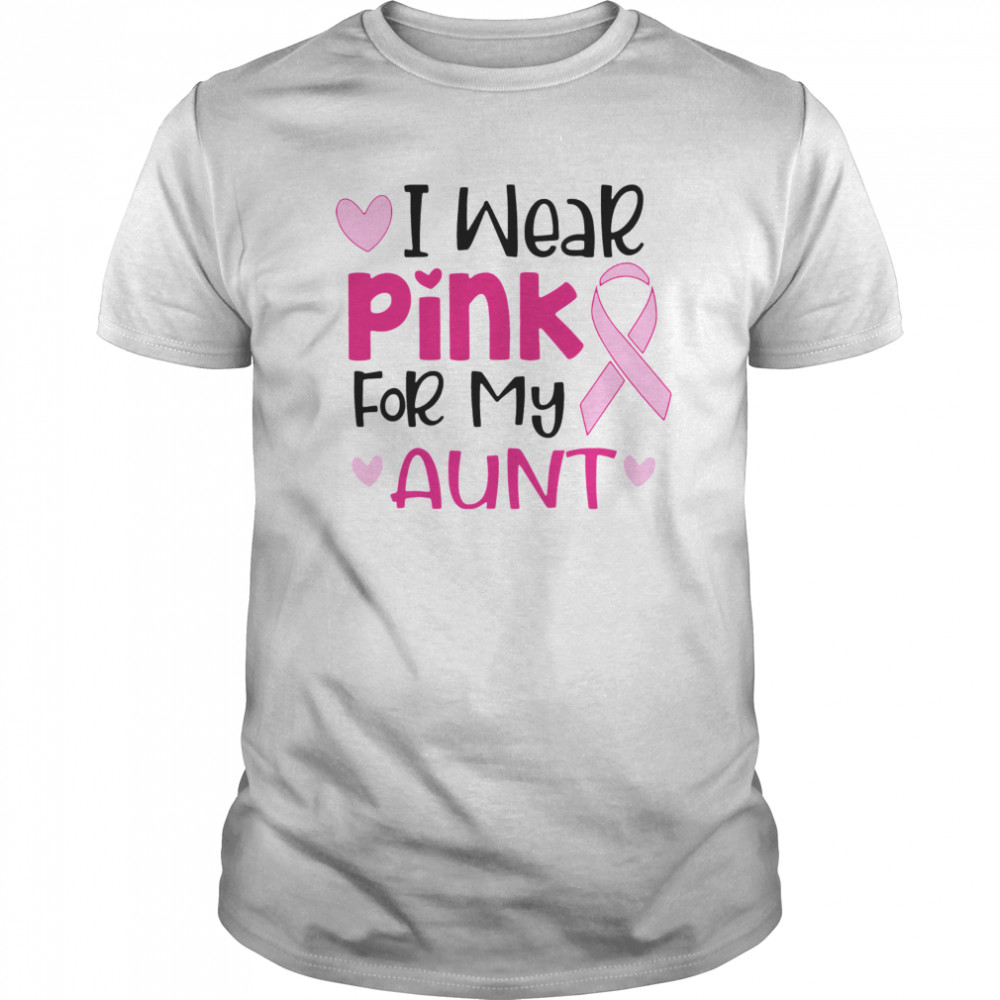 I Wear Pink For My Aunt shirt