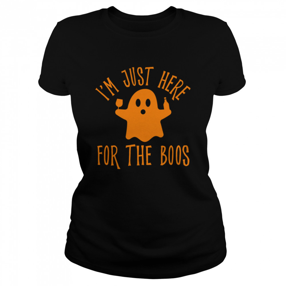 Im Just Here For The Boos Drinking Squad Halloween  Classic Women's T-shirt